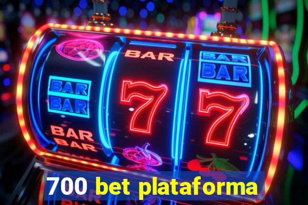 700 bet plataforma